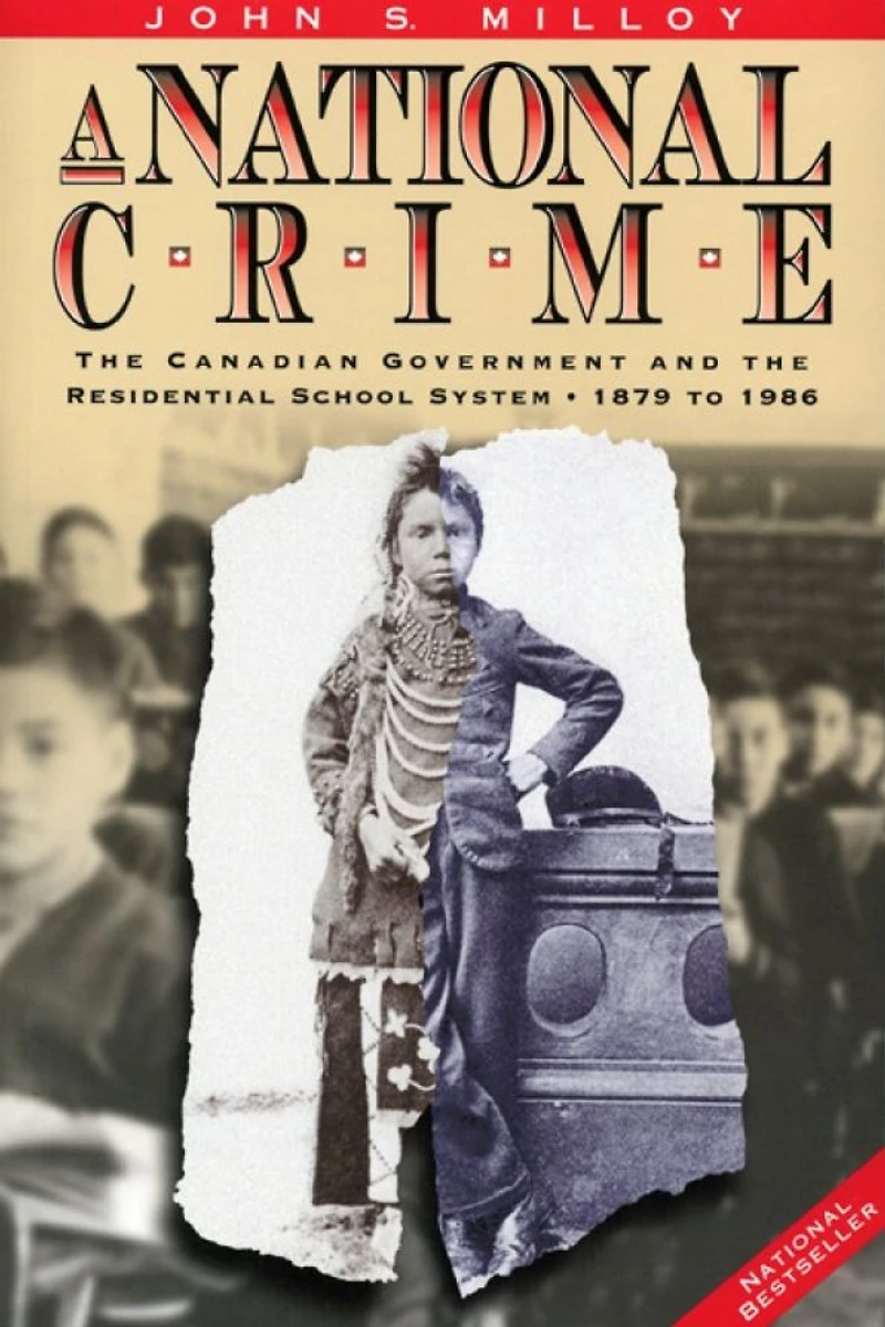 A National Crime: the Canadian Government and Residential School System