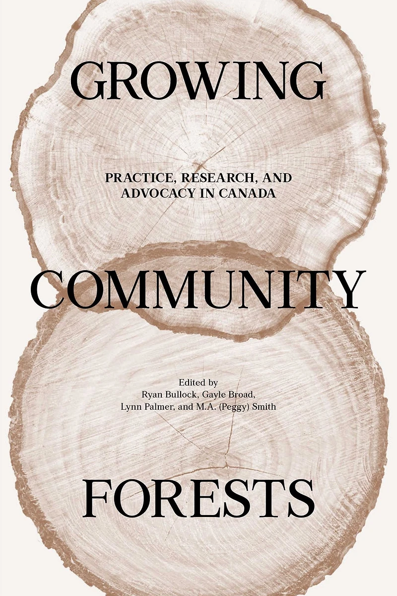 Growing Community Forests: Practice, Research, and Advocacy Canada