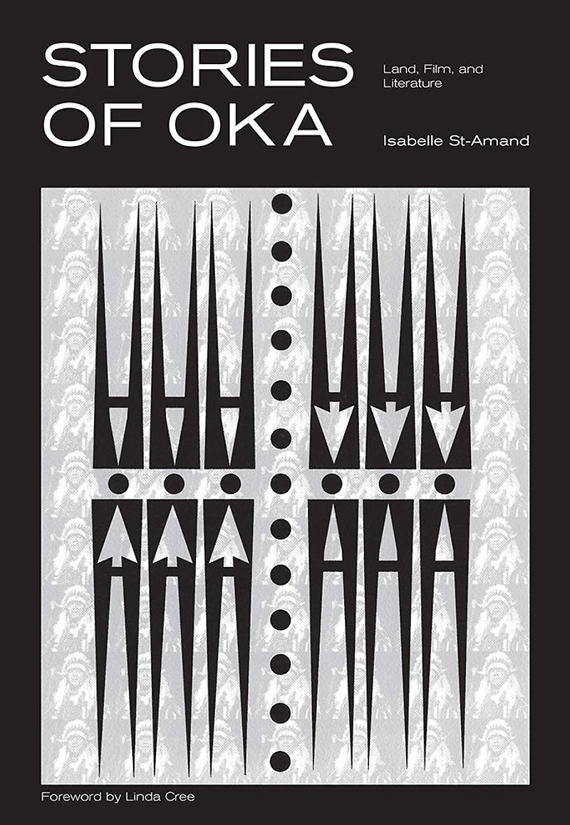 Stories of Oka: Land, Film, and Literature
