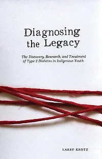 Diagnosing The Legacy: Discovery, Research, and Treatment of Type 2 Diabetes Indigenous Youth