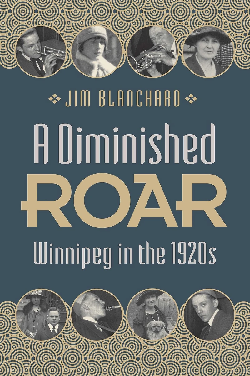 A Diminished Roar: Winnipeg the 1920s