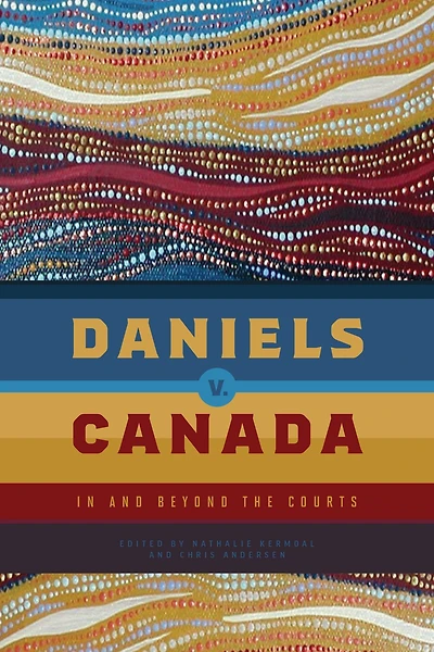 Daniels v. Canada: and Beyond the Courts
