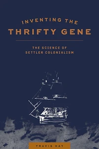 Inventing The Thrifty Gene: Science of Settler Colonialism