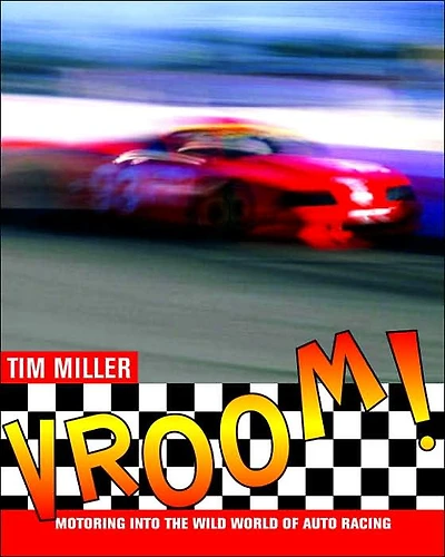 Vroom!: Motoring into the Wild World of Racing