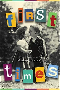 First Times: Stories Selected by Marthe Jocelyn