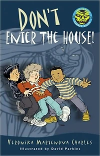Don't Enter the House!
