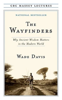 the Wayfinders: Why Ancient Wisdom Matters Modern World