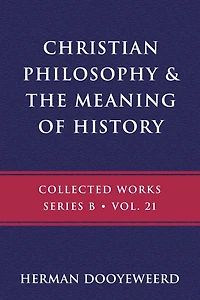 Christian Philosophy & the Meaning of History