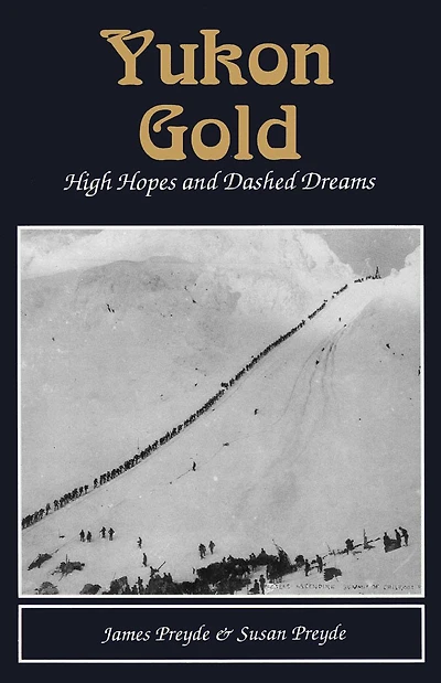 Yukon Gold: High Hopes and dashed Dreams