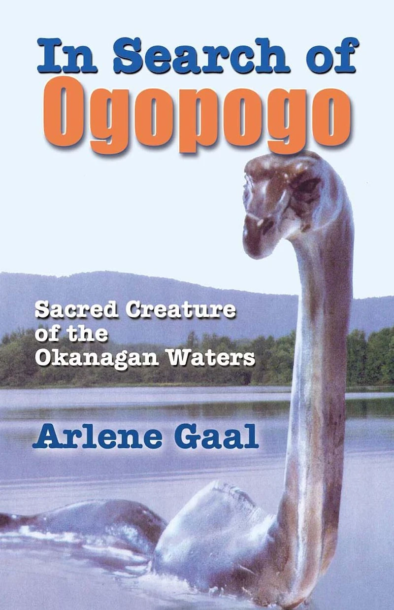 In Search of Ogopogo: Sacred Creature of the Okanagan