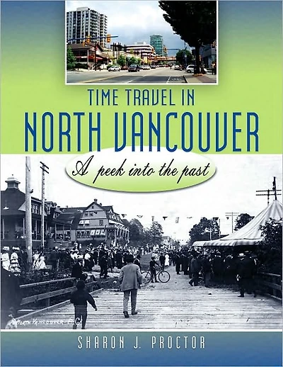 Time Travel in North Vancouver: A Peek into the Past