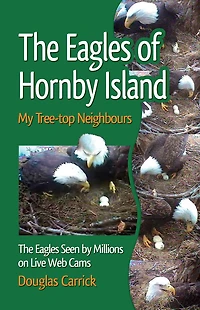 The Eagles of Hornby Island : My Tree-Top Neighbors