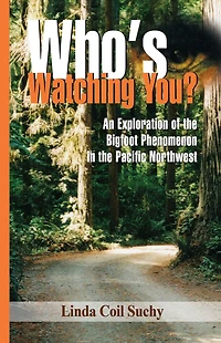 Who's Watching You? An Exploration of the Bigfoot Phenomenon in the Pacific Northwest