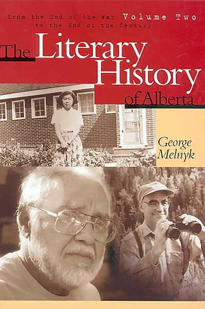the Literary History of Alberta, Volume Two: From War to End Century