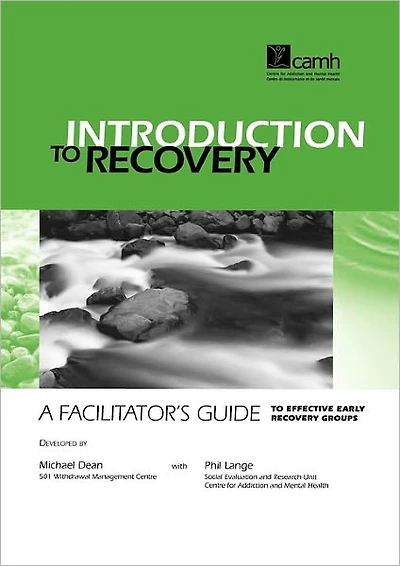 Introduction to Recovery: A Facilitator's Guide to Effective Early Recovery Groups