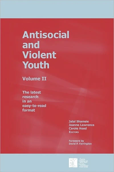 Antisocial and Violent Youth: Volume II