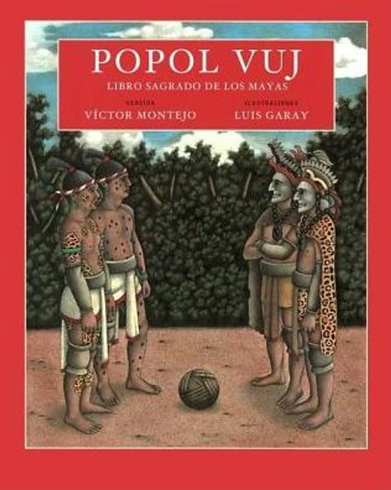 Popol Vuj: Libro Sagrado de los Mayas