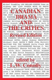 Canadian Drama and the Critics: Revised Edition