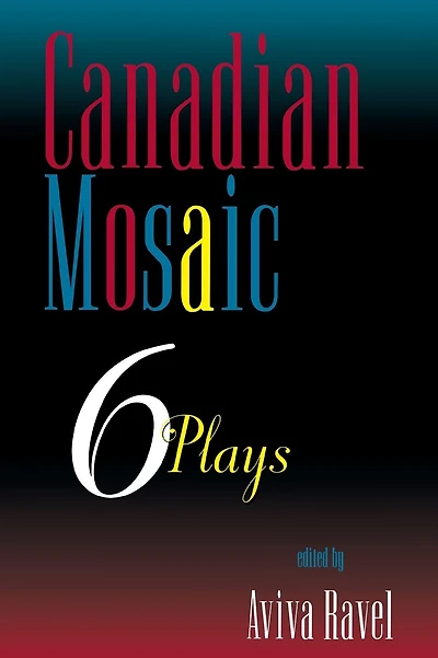 Canadian Mosaic: 6 Plays