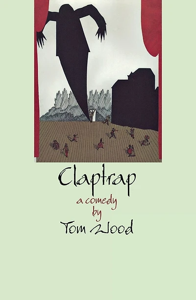 Claptrap: A Comedy in Two Acts