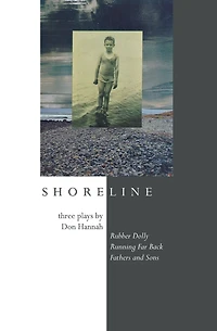 Shoreline: Three Plays by Don Hannah