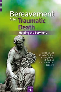 Bereavement After Traumatic Death: Helping the Survivors