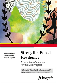 Strengths-Based Reilience: A Positive Psychology Program