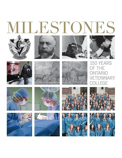 Milestones: 150 Years of the Ontario Veterinary College