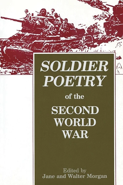 Soldier Poetry of the Second World War: An Anthology