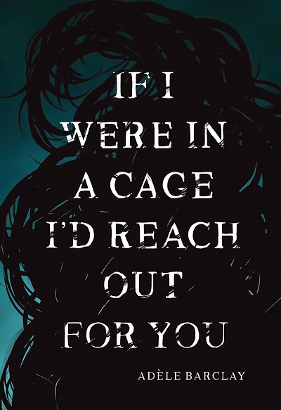 If I Were a Cage I'd Reach Out For You