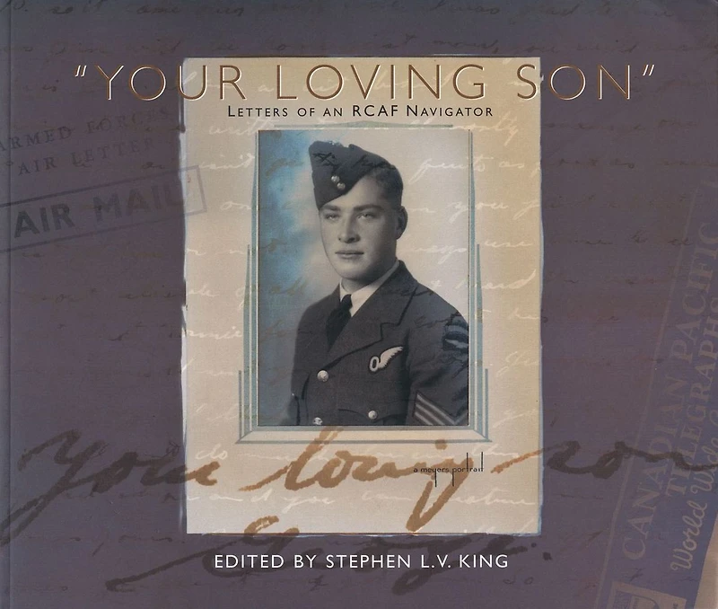 "Your Loving Son": Letters of an RCAF Navigator