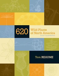 620 Wild Plants of North America: Fully Illustrated