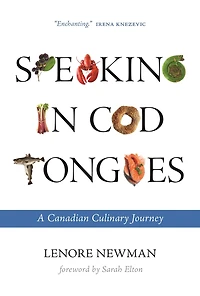 Speaking Cod Tongues: A Canadian Culinary Journey