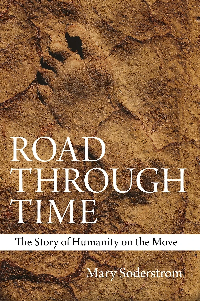 Road Through Time: the Story of Humanity on Move