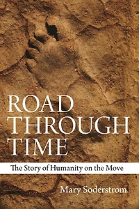 Road Through Time: the Story of Humanity on Move