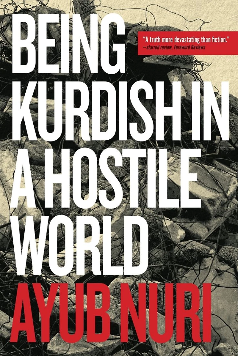 Being Kurdish a Hostile World