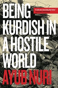 Being Kurdish a Hostile World