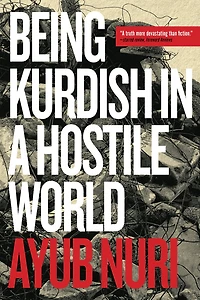 Being Kurdish a Hostile World