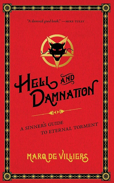 Hell and Damnation: A Sinner's Guide to Eternal Torment