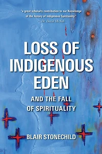 Loss of Indigenous Eden and the Fall Spirituality