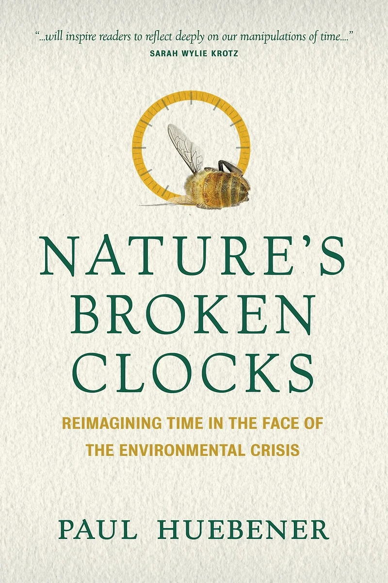 Nature's Broken Clocks: Reimagining Time the Face of Environmental Crisis