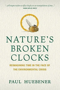 Nature's Broken Clocks: Reimagining Time the Face of Environmental Crisis