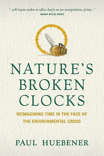 Nature's Broken Clocks: Reimagining Time the Face of Environmental Crisis