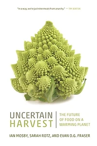 Uncertain Harvest: The Future of Food on a Warming Planet