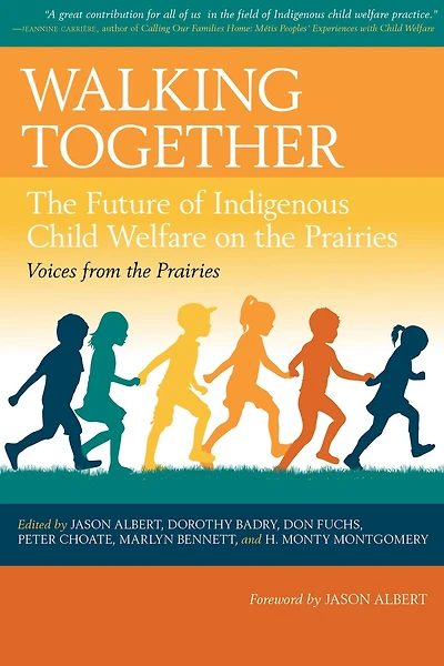 Walking Together: the Future of Indigenous Child Welfare on Prairies