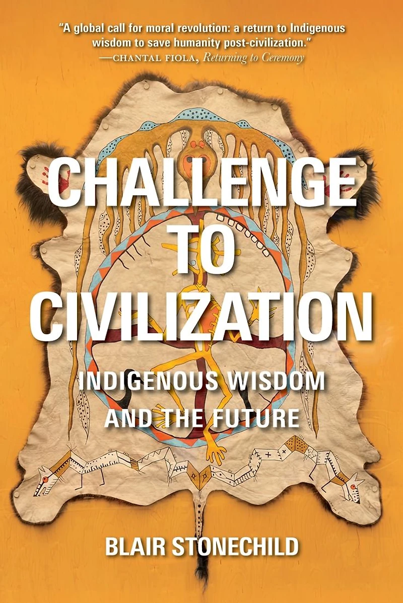 Challenge to Civilization: Indigenous Wisdom and the Future