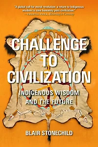 Challenge to Civilization: Indigenous Wisdom and the Future