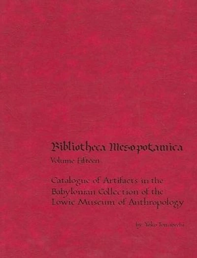 Catalogue of Artifacts in the Babylonian Collection of the Lowie Museum of Anthropology