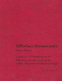 Catalogue of Artifacts in the Babylonian Collection of the Lowie Museum of Anthropology