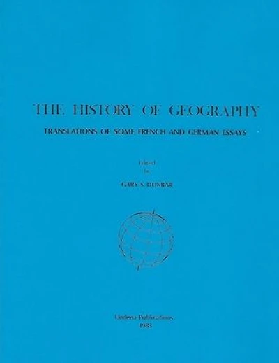 The History of Geography: Translations of Some French and German Essays